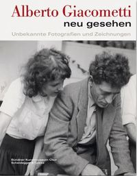 Alberto Giacometti neu gesehen /allemand