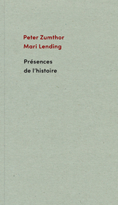 Peter Zumthor PrEsences de l'histoire /franCais
