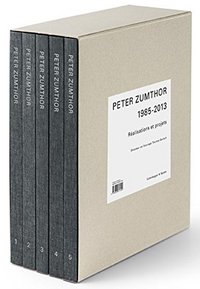 Peter Zumthor Realisations et projets 1985-2013 (coffret 5 vol) /franCais