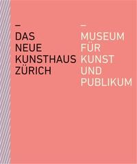 Das neue Kunsthaus ZUrich /allemand