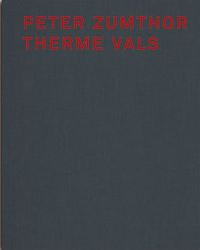 PETER ZUMTHOR THERME VALS (3RD ED.) /ANGLAIS