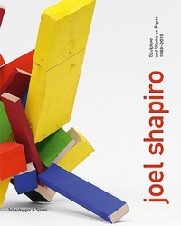 Joel Shapiro Sculpture and Works on Paper 1969-2019 /anglais