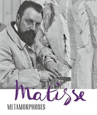 Matisse - Metamorphoses (anglais) /anglais