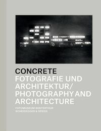 Concrete Photography and Architecture /anglais/allemand