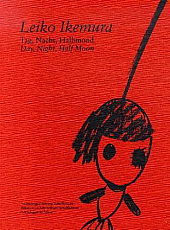 Leiko Ikemura Day, Night, Half Moon Tag, Nacht, Halbmond /anglais/allemand