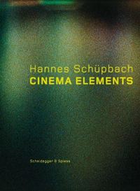 Hannes Schupbach. Cinema Elements /anglais/allemand