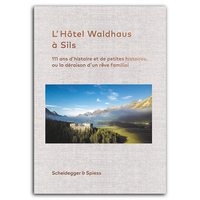 111 ans de l'Hotel Waldhaus Sils /franCais