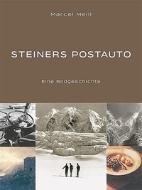 STEINER POSTAUTO EINE BILDGESCHICHTE /ALLEMAND