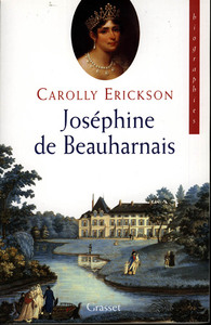 JOSEPHINE DE BEAUHARNAIS - VIE DE L'IMPERATRICE