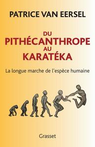 DU PITHECANTHROPE AU KARATEKA