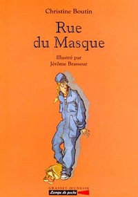 RUE DU MASQUE