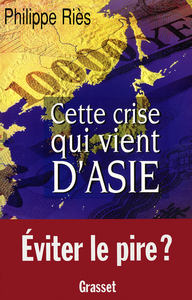 CETTE CRISE QUI VIENT D'ASIE