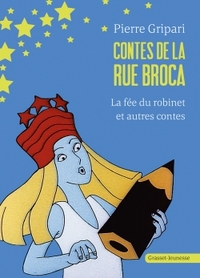 LA FEE DU ROBINET ET AUTRES CONTES - N  3 - CONTES DE LA RUE BROCA