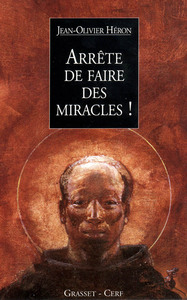 ARRETE DE FAIRE DES MIRACLES !