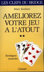 AMELIOREZ VOTRE JEU A L'ATOUT - TOME II - LES TECHNIQUES AVANCEES