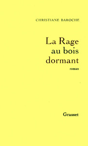 LA RAGE AU BOIS DORMANT