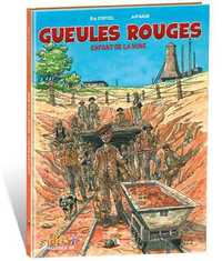 GUEULES ROUGES - Enfants de la mine