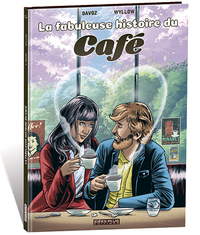 Fabuleuse histoire du café (La)