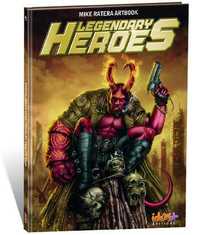 LEGENDARY HEROES ARTBOOK MIKE RATERA