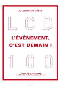 La Cause du Désir N°100 L'évènement c'est demain - novembre 2018