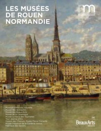 LES MUSEES DE ROUEN NORMANDIE (VERSION FRANCAISE)
