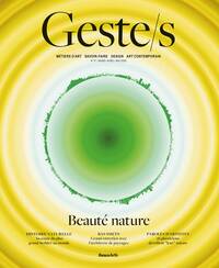 Geste/s n°17 : Beauté Nature