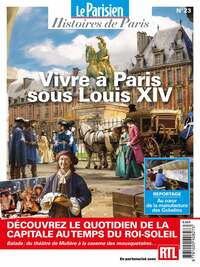 VIVRE A PARIS SOUS LOUIS XIV - HISTOIRES DE PARIS