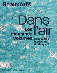 DANS LAIR, LES MACHINES VOLANTES - AU HANGAR Y