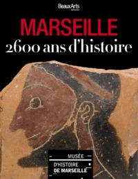 MARSEILLE - 2600 ANS D'HISTOIRE
