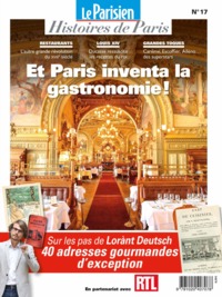 ET PARIS INVENTA LA GASTRONOMIE ! - SUR LES PAS DE LORANT DEUTSCH