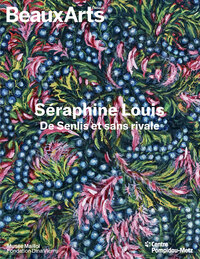 Séraphine Louis. De Senlis et sans rivale