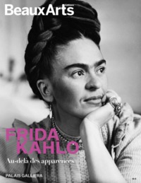 FRIDA KAHLO, AU-DELA DES APPARENCES - AU PALAIS GALLIERA