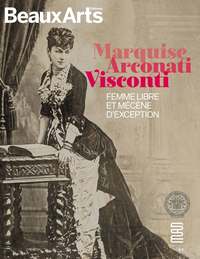 Marquise Arconati Visconti Femme libre et mécène d'exception