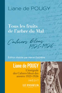 TOUS LES FRUITS DE L'ARBRE DU MAL - CAHIERS BLEUS 1925-1926