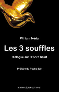 LES 3 SOUFFLES - DIALOGUE SUR L'ESPRIT SAINT