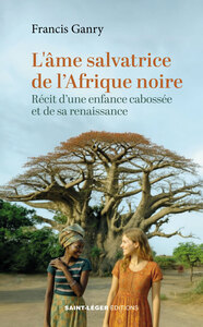 L'âme salvatrice de l'Afrique noire