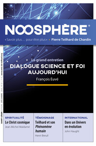 Noosphère N°32 - Dialogue science et foi aujourd'hui