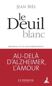 Le Deuil blanc - Journal d'un accompagnant