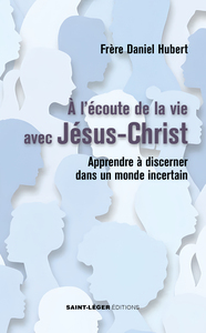 À l’écoute de la vie avec Jésus-Christ