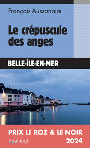 LE CREPUSCULE DES ANGES - PRIX POLAR LE ROZ ET LE NOIR 2024