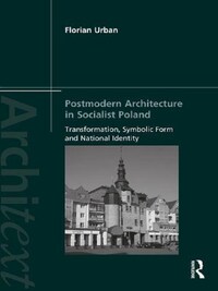 Postmodern Architecture in Socialist Poland