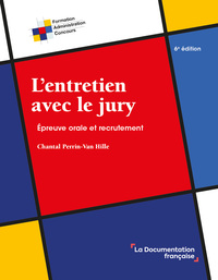 L'ENTRETIEN AVEC LE JURY - EPREUVE ORALE ET RECRUTEMENT