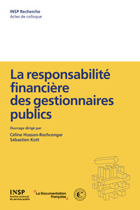 La responsabilité financière des gestionnaires publics 	