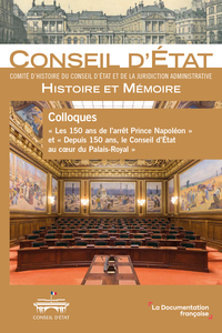 Colloques « Les 150 ans de l’arrêt Prince Napoléon » et « Depuis 150 ans, le Conseil d’État au cœur du Palais-Royal »