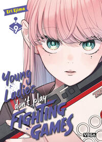 Young ladies don’t play fighting games - Tome 9