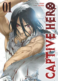 Captive Hero - Tome 1