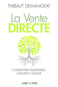 La vente directe - Le marketing relationnel : évol