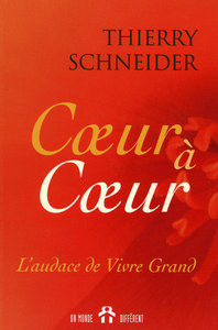COEUR A COEUR - L'AUDACE DE VIVRE GRAND