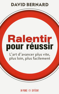 Ralentir pour réussir