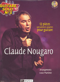 GUITARE SOLO N3 : CLAUDE NOUGARO + CD --- CHANT ET GUITARE